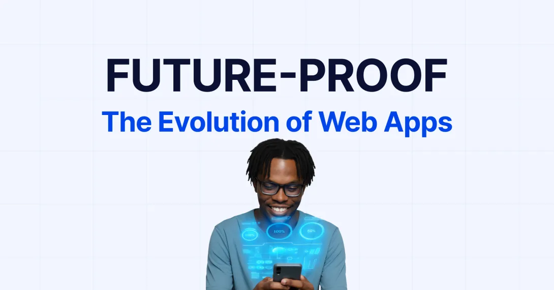 Future-Proof Your Business: The Evolution of Web Applications - Myllash